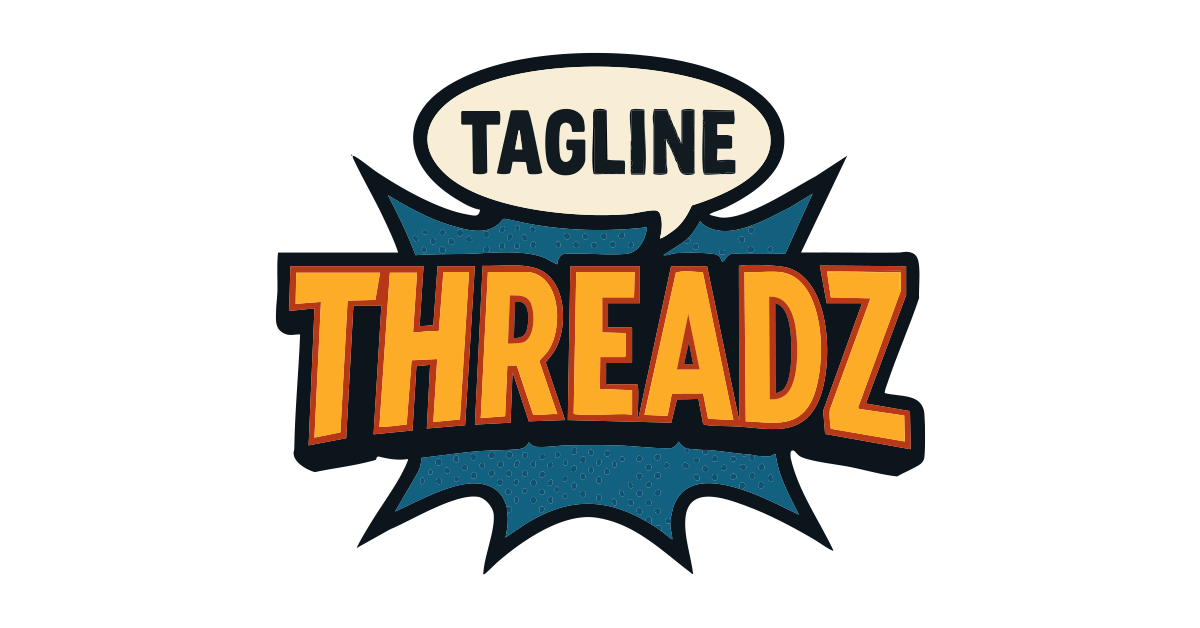 Tagline Thread Tagline Threadz